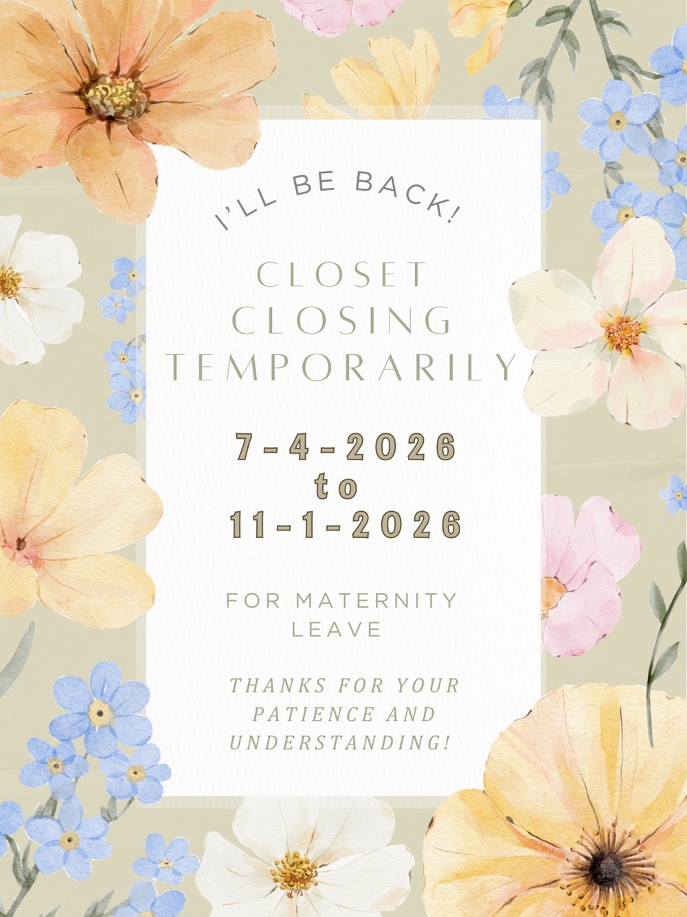 Closet Closing Temporarily 7/4-11/1- I’ll Be Back!